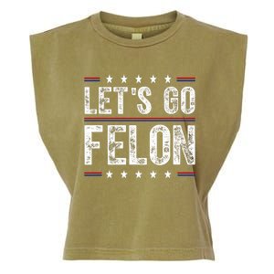 LetS Go Felon Voting For The Convicted Felon Funny 2024 Garment-Dyed Women's Muscle Tee