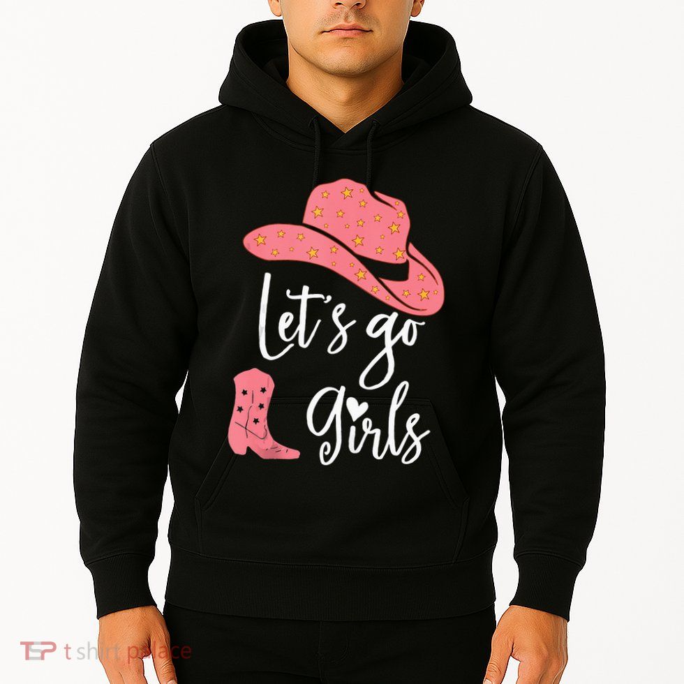 Lets Go Funny Lets Go Lets Go Hoodie