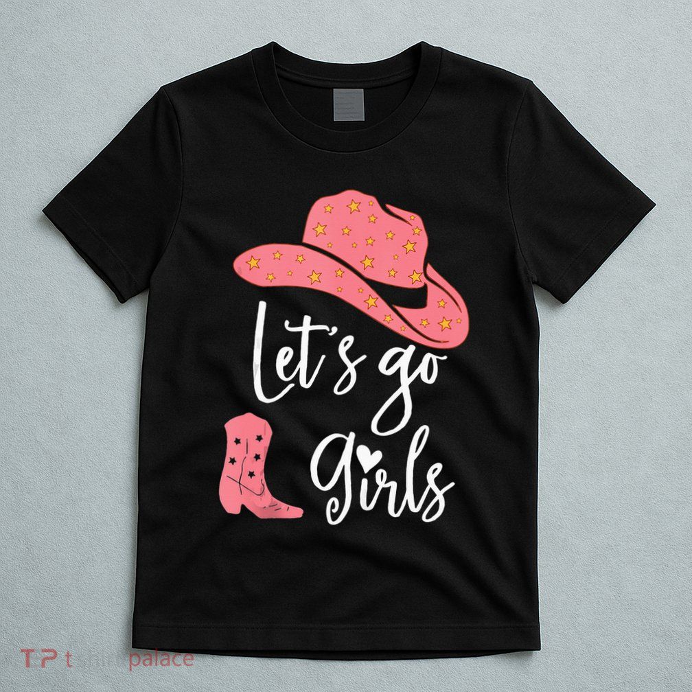 Lets Go Funny Lets Go Lets Go T-Shirt