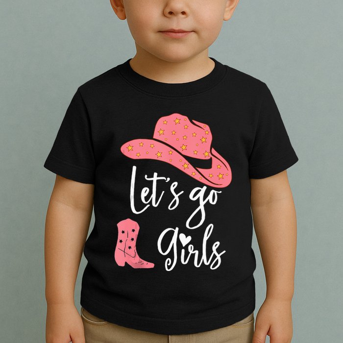Lets Go Funny Lets Go Lets Go Toddler T-Shirt
