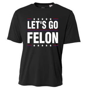 LetS Go Felon Voting For The Convicted Felon Funny 2024 Cooling Performance Crew T-Shirt