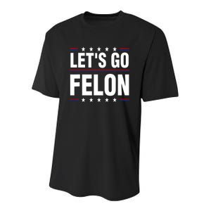 LetS Go Felon Voting For The Convicted Felon Funny 2024 Youth Performance Sprint T-Shirt