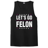 LetS Go Felon Voting For The Convicted Felon Funny 2024 PosiCharge Competitor Tank