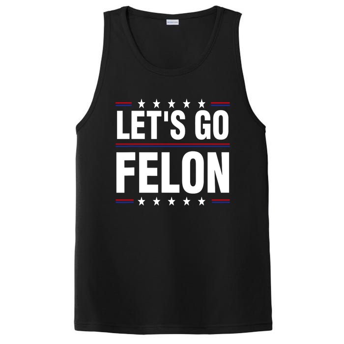 LetS Go Felon Voting For The Convicted Felon Funny 2024 PosiCharge Competitor Tank