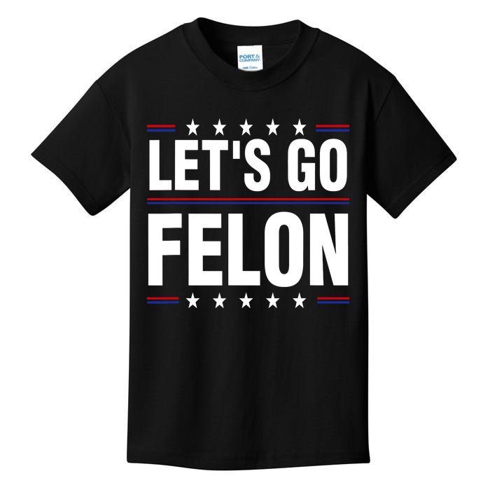 LetS Go Felon Voting For The Convicted Felon Funny 2024 Kids T-Shirt