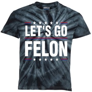 LetS Go Felon Voting For The Convicted Felon Funny 2024 Kids Tie-Dye T-Shirt