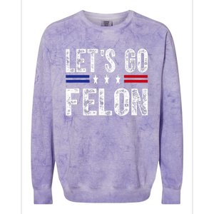 LetS Go Felon Voting For The Convicted Felon Funny 2024 Colorblast Crewneck Sweatshirt