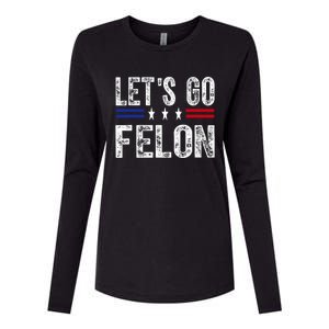 LetS Go Felon Voting For The Convicted Felon Funny 2024 Womens Cotton Relaxed Long Sleeve T-Shirt