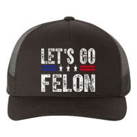 LetS Go Felon Voting For The Convicted Felon Funny 2024 Yupoong Adult 5-Panel Trucker Hat