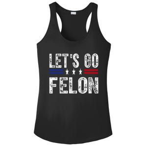 LetS Go Felon Voting For The Convicted Felon Funny 2024 Ladies PosiCharge Competitor Racerback Tank