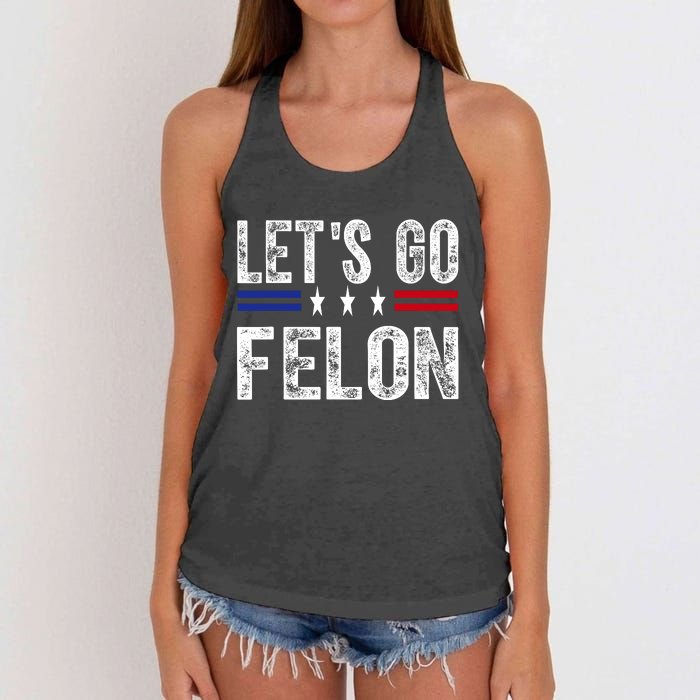 LetS Go Felon Voting For The Convicted Felon Funny 2024 Women's Knotted Racerback Tank