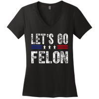 LetS Go Felon Voting For The Convicted Felon Funny 2024 Women's V-Neck T-Shirt