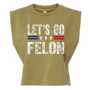 LetS Go Felon Voting For The Convicted Felon Funny 2024 Garment-Dyed Women's Muscle Tee