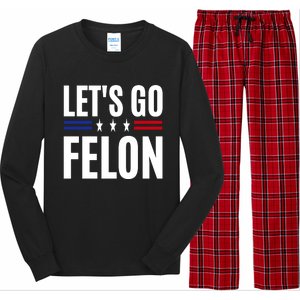 LetS Go Felon Voting For The Convicted Felon Funny 2024 Long Sleeve Pajama Set