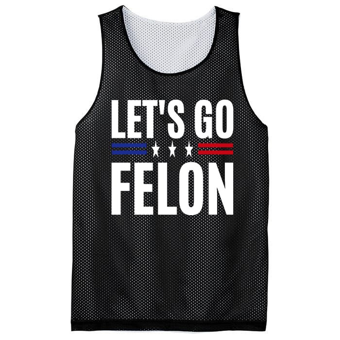 LetS Go Felon Voting For The Convicted Felon Funny 2024 Mesh Reversible Basketball Jersey Tank