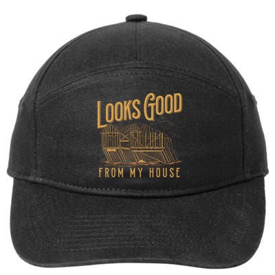 Looks Good From My House Funny Builder Design  7-Panel Snapback Hat