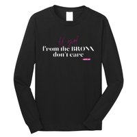 Lil Girl From The Bronx Don’T Care Fun Long Sleeve Shirt