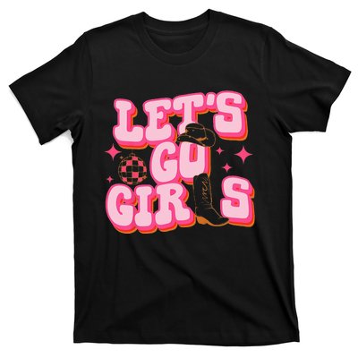 Lets Go Girls Cowgirl Hat Cowboy Boots Bachelorette Party T-Shirt