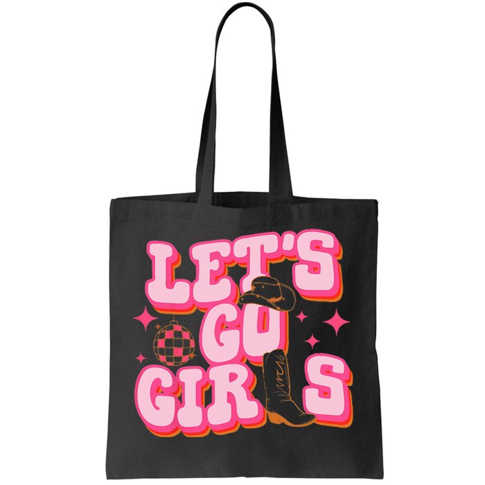 Lets Go Girls Cowgirl Hat Cowboy Boots Bachelorette Party Tote Bag