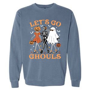 Lets Go Ghouls Ghost Skeleton Pumpkin Halloween Gift Garment-Dyed Sweatshirt