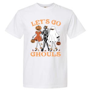 Lets Go Ghouls Ghost Skeleton Pumpkin Halloween Gift Garment-Dyed Heavyweight T-Shirt