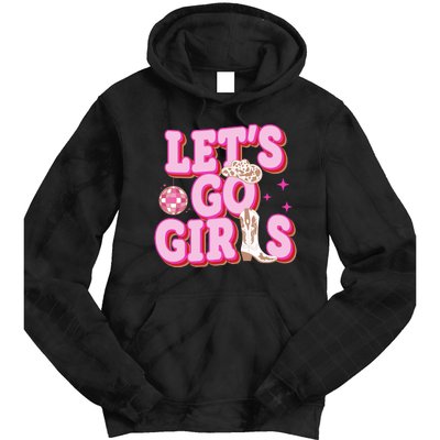 Lets Go Girl Cowgirl Howdy Tie Dye Hoodie