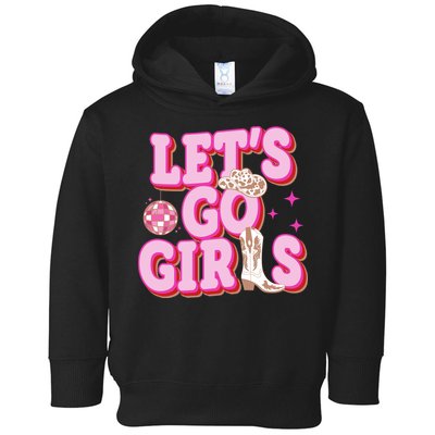 Lets Go Girl Cowgirl Howdy Toddler Hoodie