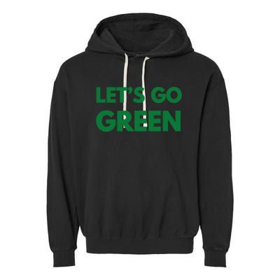 LetS Go Green Sport Wear Garment-Dyed Fleece Hoodie