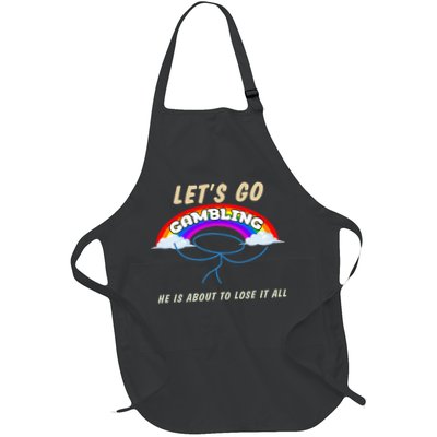 Let’S Go Gambling He Is About To Lose It All Funny Full-Length Apron With Pockets