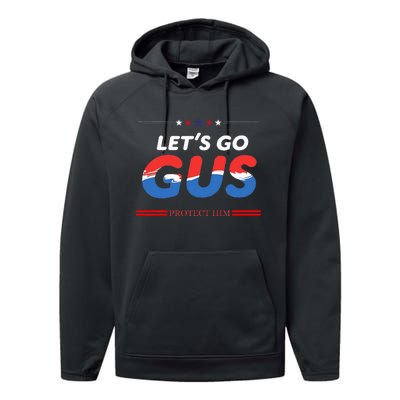 LetS Go Gus Protect Him Harris Walz 2024 For President Performance Fleece Hoodie