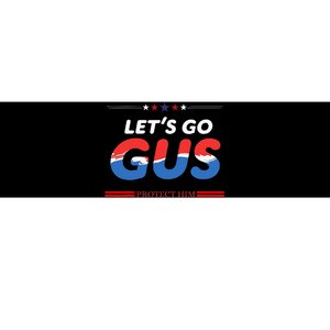 LetS Go Gus Protect Him Harris Walz 2024 For President Bumper Sticker