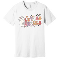 Lets Go Ghouls Ghost Funny Halloween Costume Premium T-Shirt