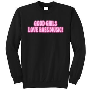 Littlesavagedesign Good Girl Love Bass Music Sweatshirt