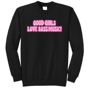 Littlesavagedesign Good Girl Love Bass Music Tall Sweatshirt