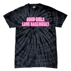 Littlesavagedesign Good Girl Love Bass Music Tie-Dye T-Shirt