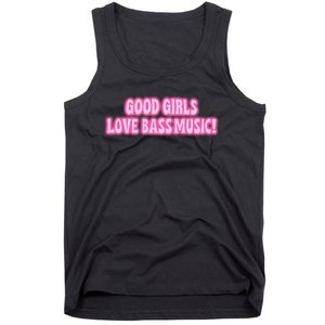 Littlesavagedesign Good Girl Love Bass Music Tank Top