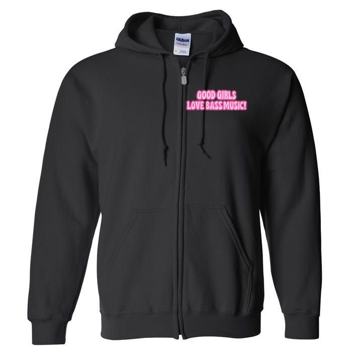 Littlesavagedesign Good Girl Love Bass Music Full Zip Hoodie