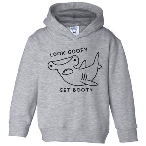 Look Goofy Get Booty Toddler Hoodie