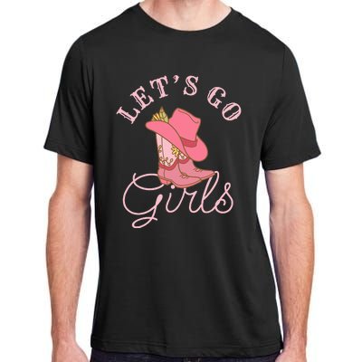 Lets Go Girl Fun Cute Country Western Cowgirl Bachelorette Adult ChromaSoft Performance T-Shirt