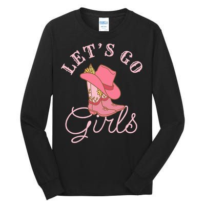 Lets Go Girl Fun Cute Country Western Cowgirl Bachelorette Tall Long Sleeve T-Shirt