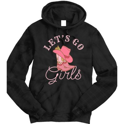 Lets Go Girl Fun Cute Country Western Cowgirl Bachelorette Tie Dye Hoodie