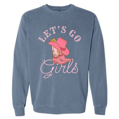 Lets Go Girl Fun Cute Country Western Cowgirl Bachelorette Garment-Dyed Sweatshirt