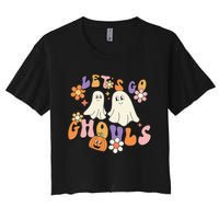 Lets Go Ghouls Funny Ghost Halloween Matching Women's Crop Top Tee