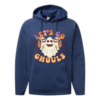 Lets Go Ghouls Halloween Ghost Retro Groovy Meaningful Gift Performance Fleece Hoodie