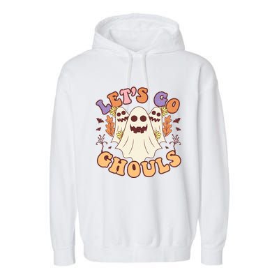 Lets Go Ghouls Halloween Ghost Retro Groovy Meaningful Gift Garment-Dyed Fleece Hoodie