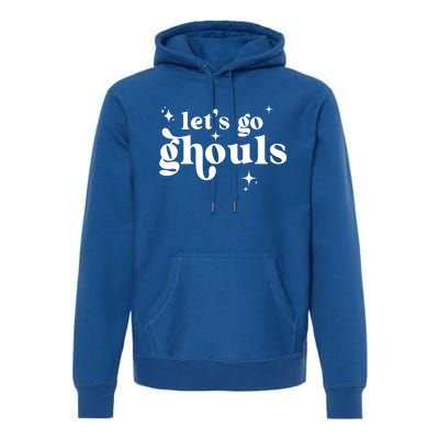 Lets Go Ghouls Halloween Graphic Design Gift Premium Hoodie