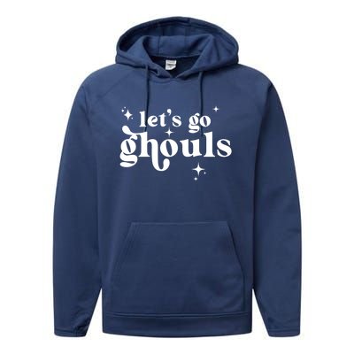 Lets Go Ghouls Halloween Graphic Design Gift Performance Fleece Hoodie