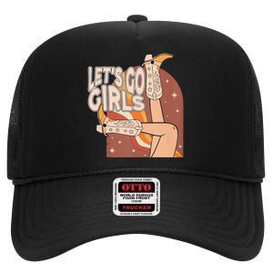 Lets Go Girls Cowgirl Boots Country Bachelorette Party High Crown Mesh Back Trucker Hat