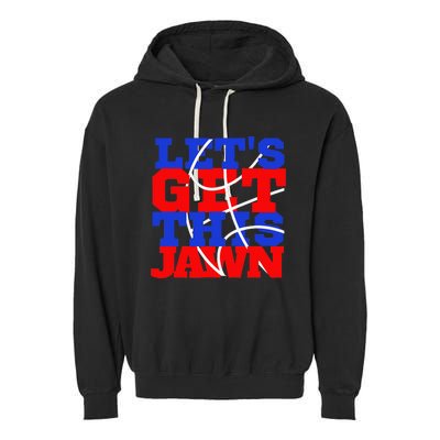 Let's go get this Jawn Philly Proud Slang Garment-Dyed Fleece Hoodie