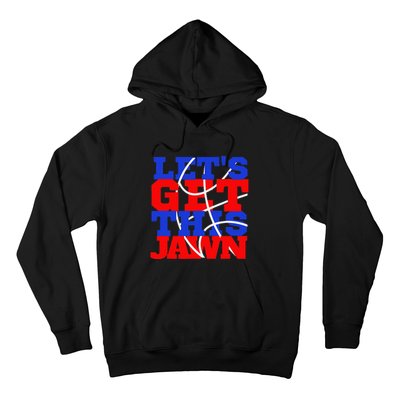 Let's go get this Jawn Philly Proud Slang Hoodie